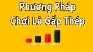 Phương pháp đánh lô gấp thép