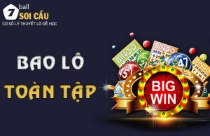 Tổng hợp kiến thức bao lô trong số đề