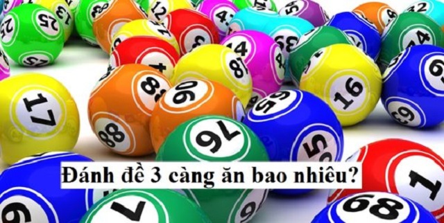 Đánh đề 3 càng 1 ăn bao nhiêu?